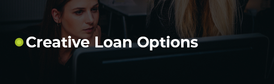 Broker Service Creative Loan Options